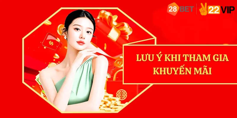 Lưu Ý Khi Tham Gia Khuyến Mãi