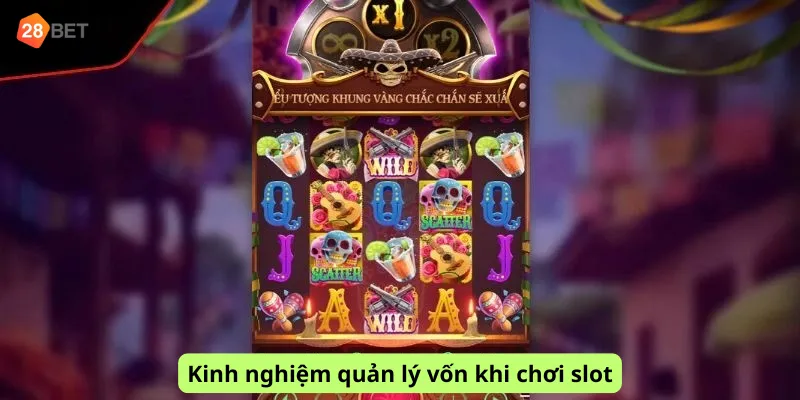 Kinh nghiệm quản lý vốn khi chơi slot